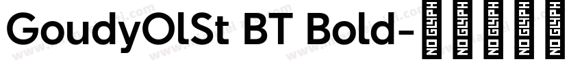 GoudyOlSt BT Bold字体转换
